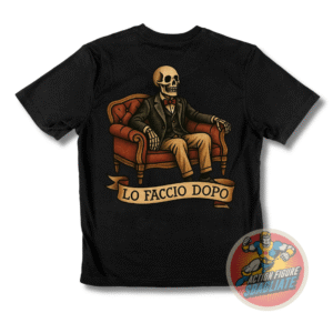 T-Shirt - Lo Faccio Dopo Traditional