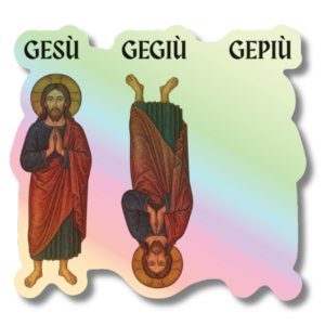 Adesivo Holo - Gesù Gegiù Gepiù